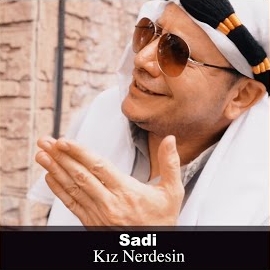 Sadi Kız Nerdesin