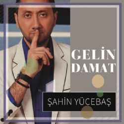 Şahin Yücebaş Gelin Damat