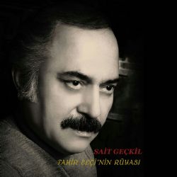 Sait Geçkil Tahir Elçinin Rüyası