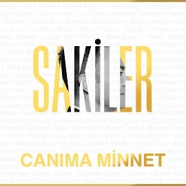 Sakiler Canıma Minnet