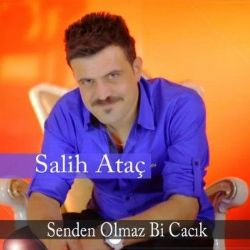 Salih Ataç Senden Olmaz Bi Cacık