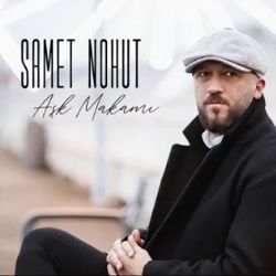 Samet Nohut Aşk Makamı