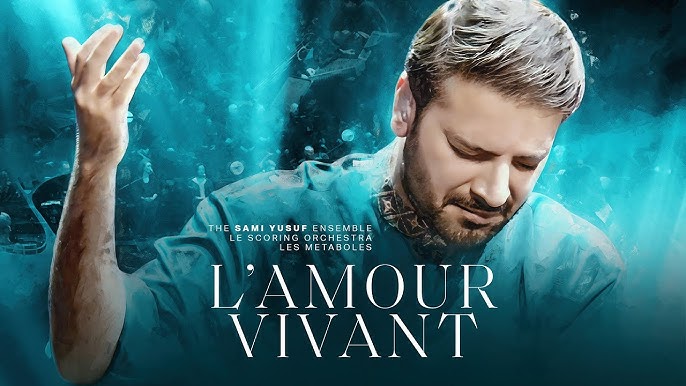 Sami Yusuf L Amour Vivant