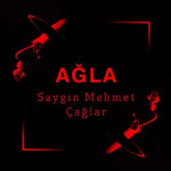 Saygın Mehmet Çağlar Ağla