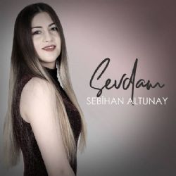 Sebihan Altunay Sevdam