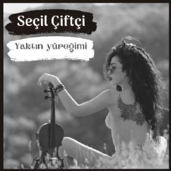 Seçil Çiftçi Yaktın Yüreğimi