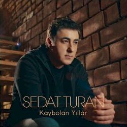 Sedat Turan Kaybolan Yıllar