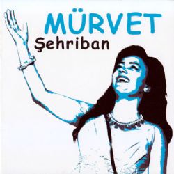 Şehriban Mürvet