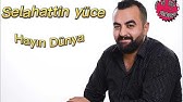 Selahattin Yüce Hayın Dünya