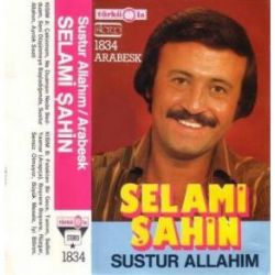 Selami Şahin Sustur Allahım