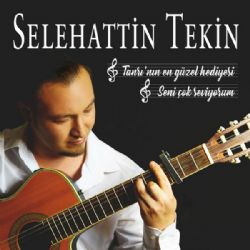 Selehattin Tekin Tanrının En Güzel Hediyesi