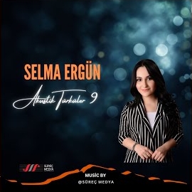 Selma Ergün Akustik Türküler 9