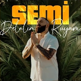 Semi Delalım Rüyam