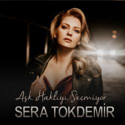 Sera Tokdemir Aşk Haklıyı Seçmiyor