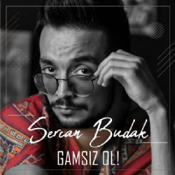 Sercan Budak Gamsız Ol