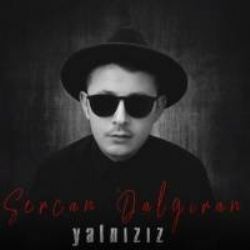 Sercan Dalgıran Yalnızız