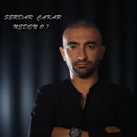 Serdar Çakar Neden O