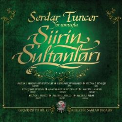 Serdar Tuncer Şirin Sultanları