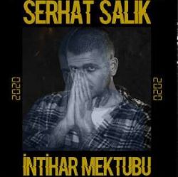 Serhat Salık İntihar Mektubu