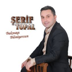 Şerif Topal Bakmayı Bilmiyorsun