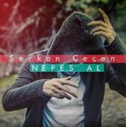 Serkan Çeçen Nefes Al