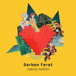 Serkan Ferat Aşkına Talibim