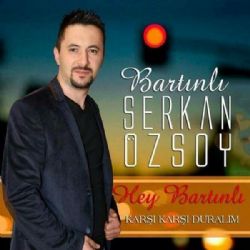 Serkan Özsoy Hey Bartınlı