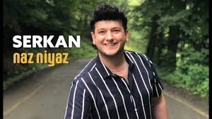 Serkan Sevdakar Naz Niyaz