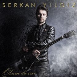 Serkan Yıldız Ölüm De Var