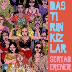 Sertab Erener Bastırın Kızlar