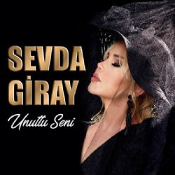 Sevda Giray Unuttu Seni