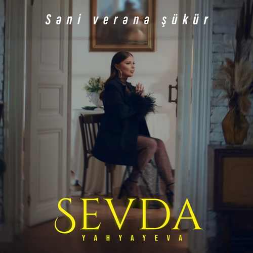 Sevda Yahyayeva Seni Verene Şükür