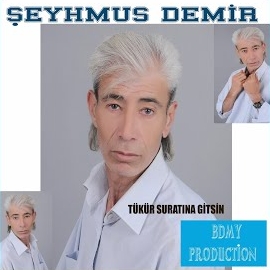 Şeyhmus Demir Tükür Suratina Gitsin