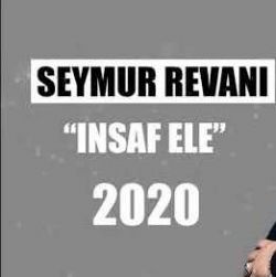 Seymur Revani İnsanf Ele