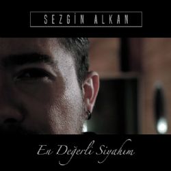 Sezgin Alkan En Değerli Siyahım