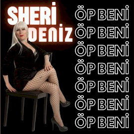 Sheri Deniz Öp Beni