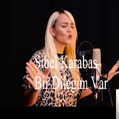 Sibel Karabaş Bir Dileğim Var Senden