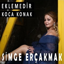 Simge Erçakmak Eklemedir Koca Konak