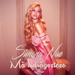 Simona Nae Ma İndragostesc