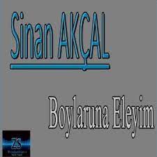 Sinan Akçal Boylaruna Eleyim