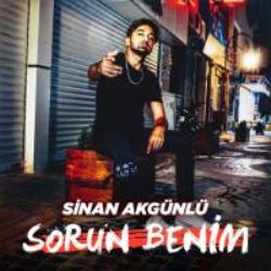 Sinan Akgünlü Sorun Benim