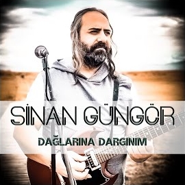 Sinan Güngör Dağlarına Dargınım