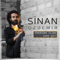 Sinan Özdemir Sıradan Olan Herşey