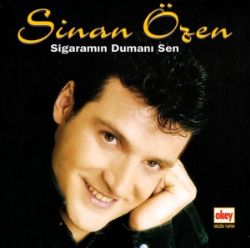 Sinan Özen Sigaramın Dumanı Sen