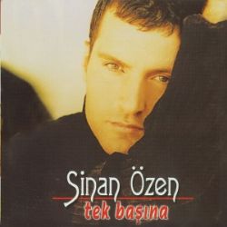 Sinan Özen Tek Başına