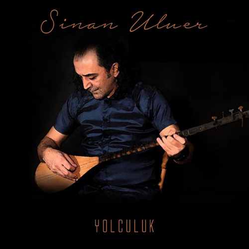 Sinan Uluer Yolculuk