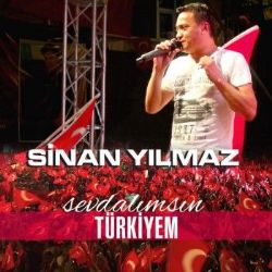 Sinan Yılmaz Sevdalımsın Türkiyem