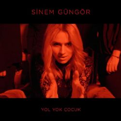 Sinem Güngör Yol Yok Çocuk