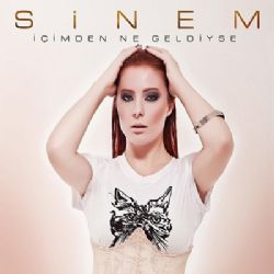 Sinem İçimden Ne Geldiyse