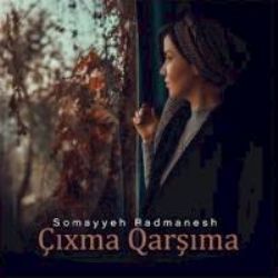 Somayyeh Radmanesh Çıxma Qarşıma